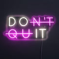 Don't Quit Neon Væglampe Pink