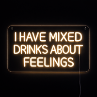 I Have Mixed Drinks About Feelings Neon Væglampe