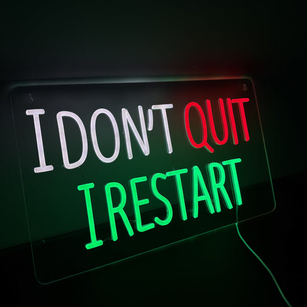 I Dont Quit I Restart Neon Væglampe