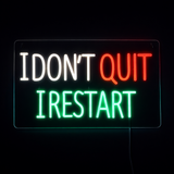 I Dont Quit I Restart Neon Væglampe