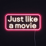 Just Like a Movie Neon Væglampe