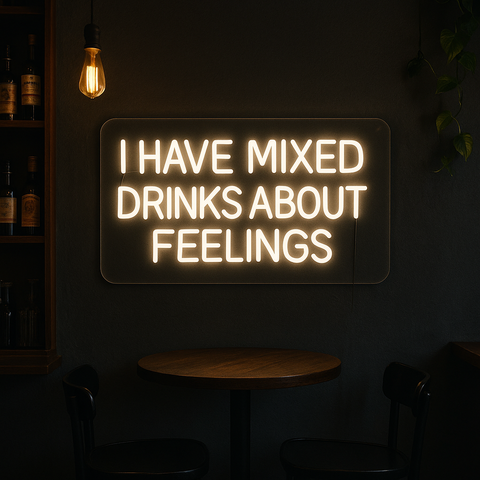 I Have Mixed Drinks About Feelings Neon Væglampe