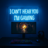 I Cant Hear You Im Gaming Neon Væglampe