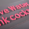 Save Water Drink Cocktails Neon Væglampe