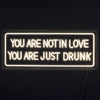 You Are Not In Love Neon Væglampe